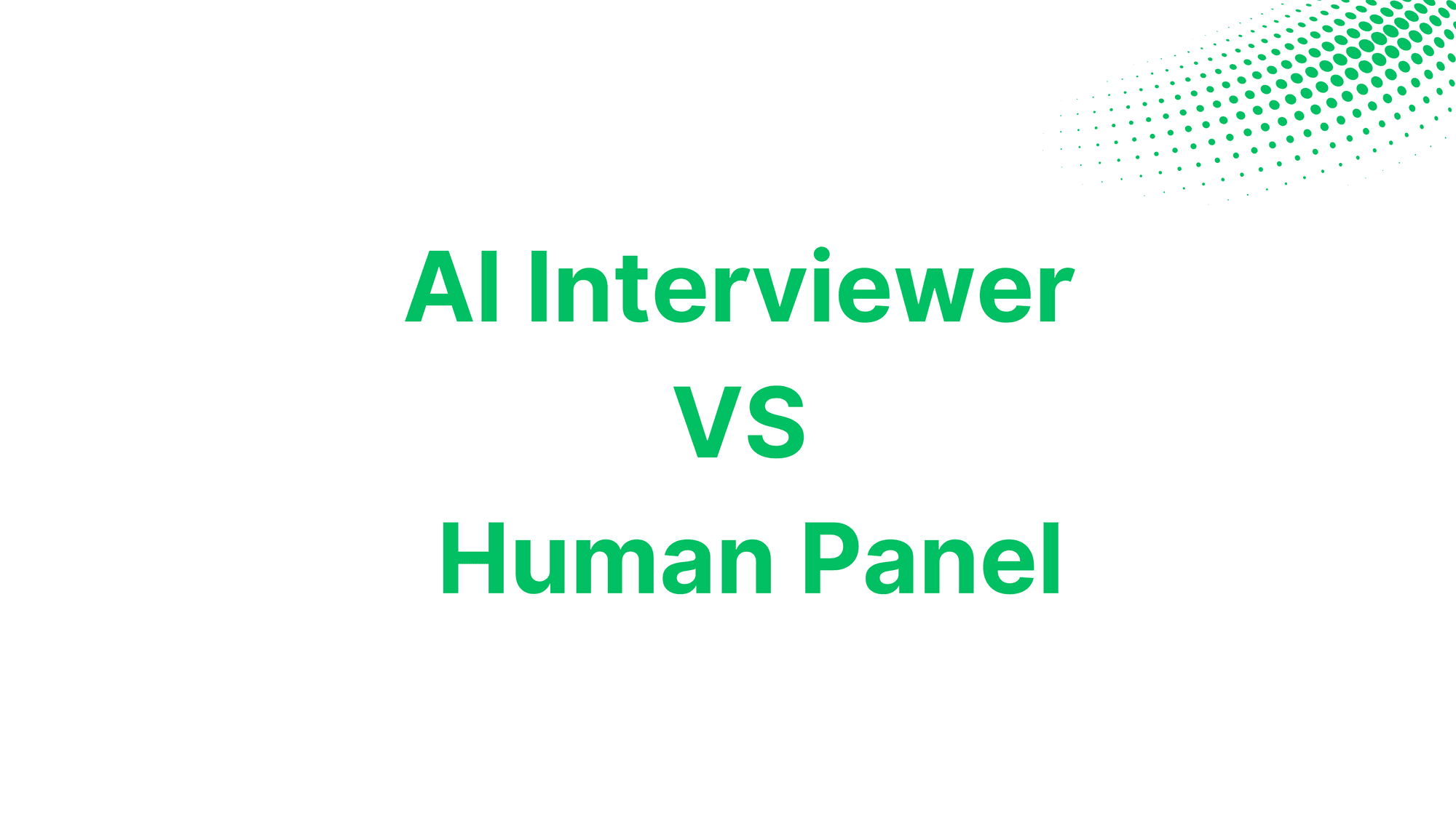 AI Interviewers vs Human Panels